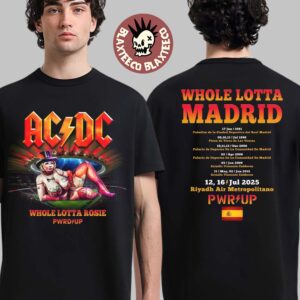 ACDC Whole Lotta Madrid PWR Up Tour In Madrid Spain At Riyadh Air Metropolitano On July 12 16 2025 Whole Lotta Rosie T-Shirt