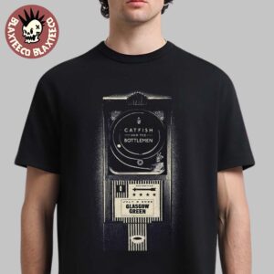 Catfish And The Bottlemen Gig Poster For Glasgow Scotland At Glasgow Green On July 9 2025 Classic T-Shirt