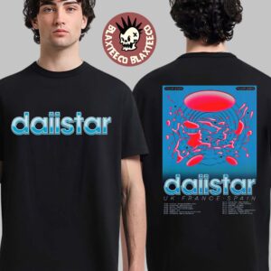 Daiistar UK France Spain Tour 2025 Schedule Dates Two Sided T-Shirt