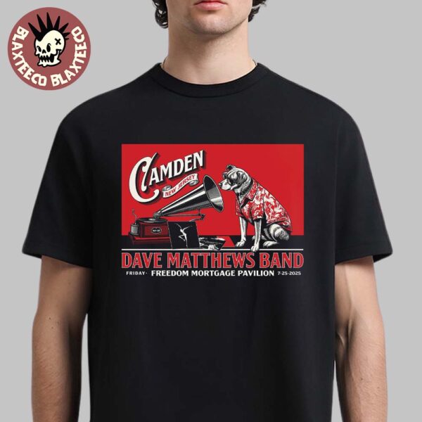 Dave Matthews Band Camden New Jersey 2025 Gig Poster At Freedom Mortgage Pavilion On July 25 2025 Unisex T-Shirt