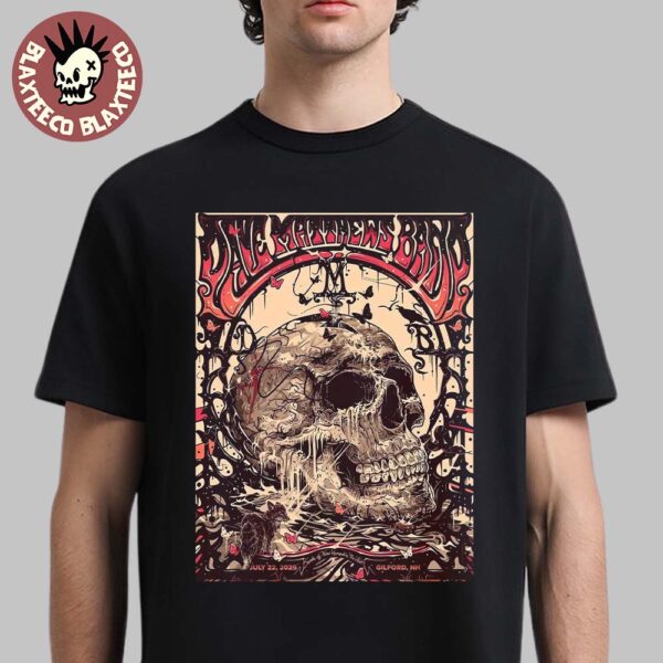 Dave Matthews Band Gilford New Hampshire 2025 Event Poster At Bank Of New Hampshire Pavilion On July 22 2025 Skull Art Unisex T-Shirt