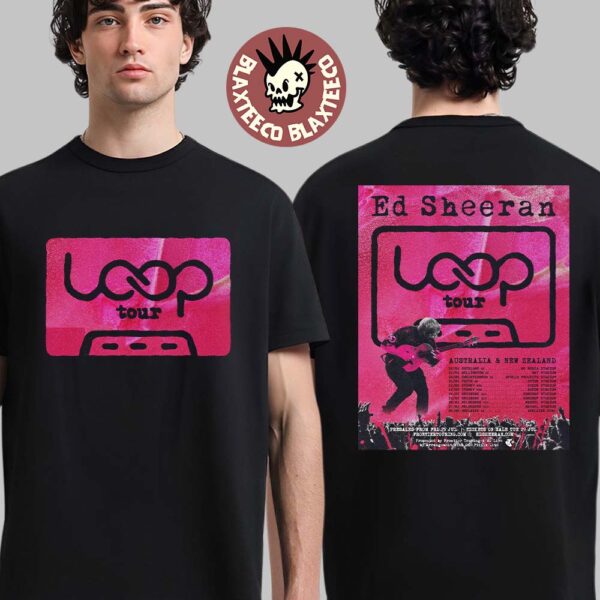 Ed Sheeran Loop Tour Australia And New Zealand 2026 Tour Dates Two Sided T-Shirt
