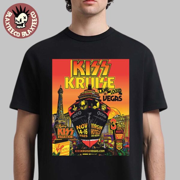Kiss Kruise Land Locked In Vegas At Virgin Hotels On November 14-16 2025 Unisex T-Shirt