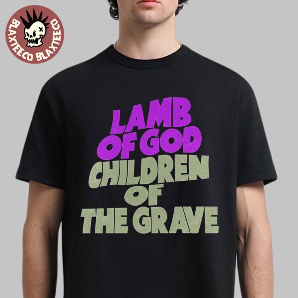 Lamb Of God Children Of The Grave x Black Sabbath Back To The Beginning The Final Show 2025 Logo Unisex T-Shirt