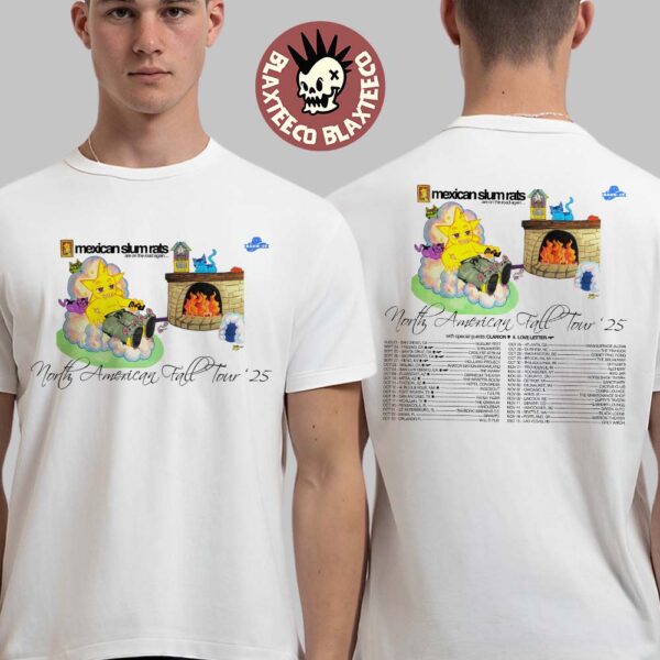 Mexican Slum Rats Are On The Road Again North American Fall Tour 2025 Schedule Tour Dates Two Sided T-Shirt