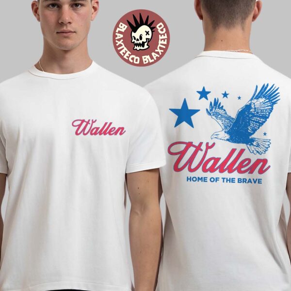 Morgan Wallen Fourth Of July 2025 Home Of The Brave Eagle Two Sided T-Shirt