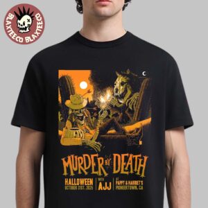 Murder By Death Halloween 2025 Show Poster In Pioneertown California At Pappy And Harriet’s On October 31 2025 Unisex T-Shirt
