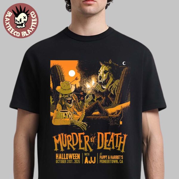 Murder By Death Halloween 2025 Show Poster In Pioneertown California At Pappy And Harriet’s On October 31 2025 Unisex T-Shirt