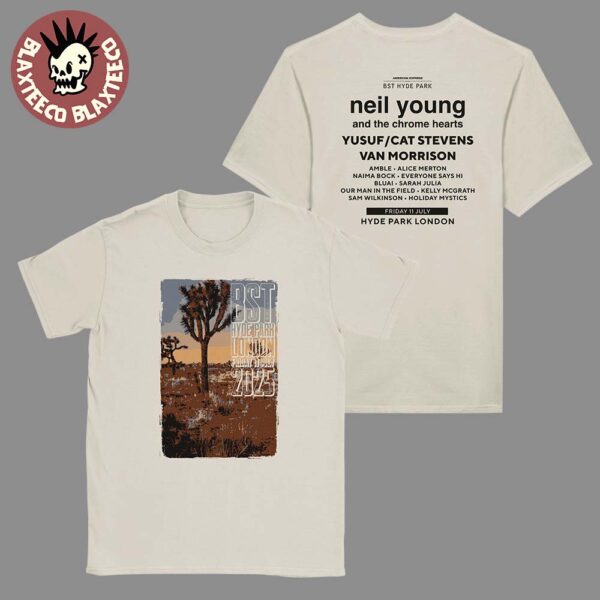 Neil Young and The Chrome Hearts BST Hyde Park London 2025 Event Tee On July 11 2025 Two Sided T-Shirt