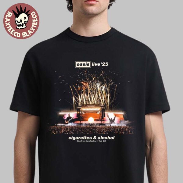 Oasis Live 25 Cigarettes And Alcohol Live From Manchester On July 11 2025 Unisex T-Shirt