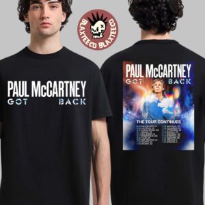 Paul McCartney Got Back The Tour Continues North American Stadium And Arena Tour Dates 2025 Two Sided T-Shirt