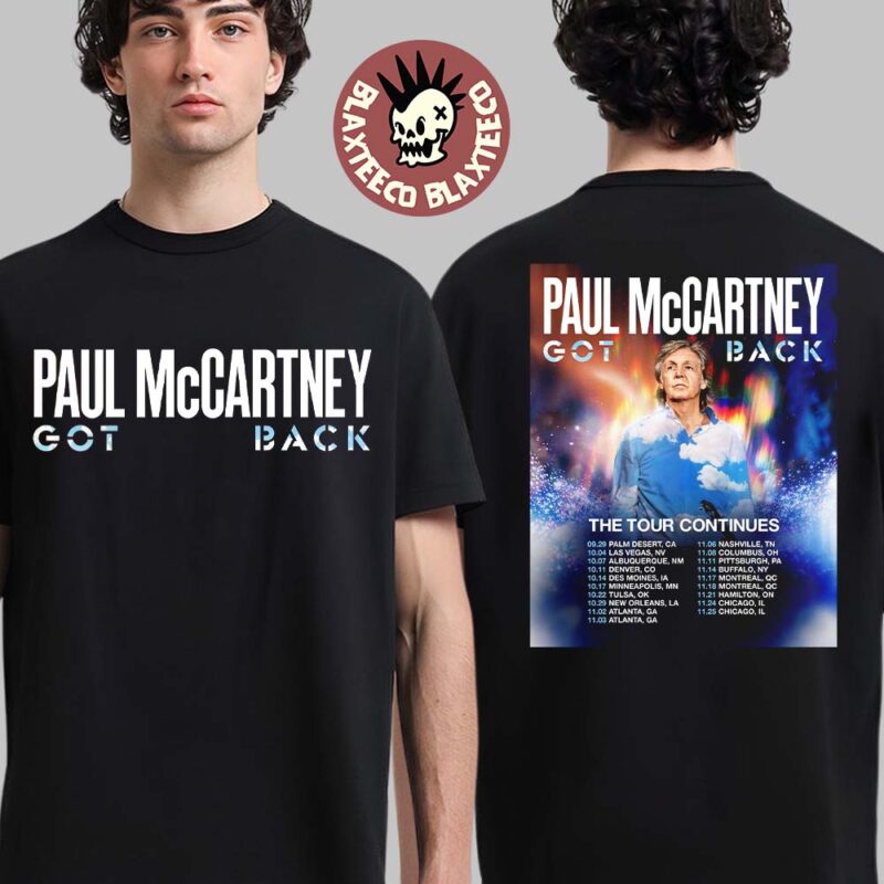 Paul McCartney Got Back The Tour Continues North American Stadium And Arena Tour Dates 2025 Two Sided T Shirt
