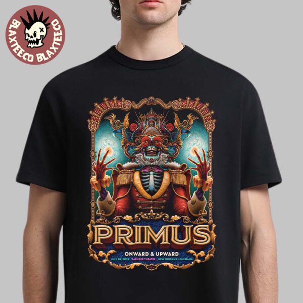 Primus Onward And Upward New Orleans Louisiana 2025 Gig Poster At Saenger Theatre On July 28 2025 Unisex T-Shirt