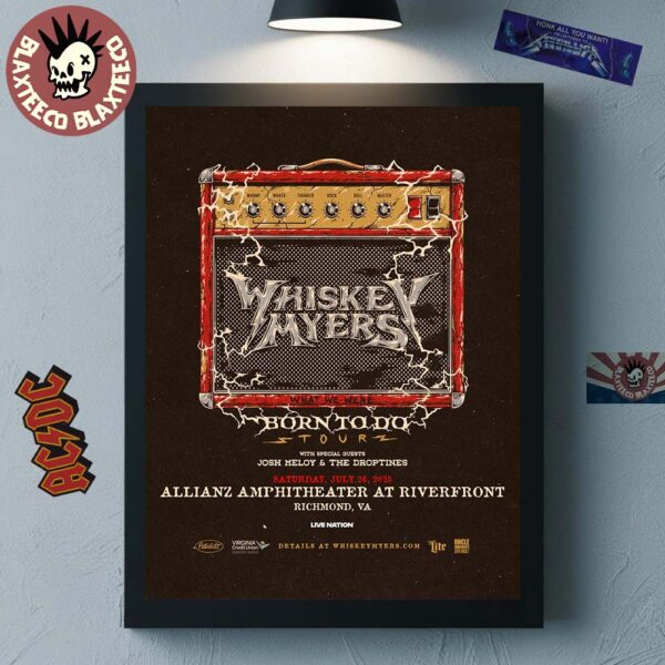 Whiskey Myers What We Were Born To Do Tour Richmond Virginia At Allianz Amphitheater At Riverfront On July 26 2025 Home Decor Poster Canvas