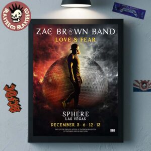 Zac Brown Band Love And Fear Live At Sphere Las Vegas On December 5 6 12 13 2025 Home Decor Poster Canvas