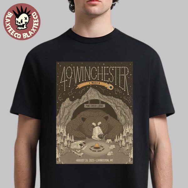 49 Winchester Livingston Montana 2025 Gig Poster At Pine Creek Lodge On August 26 2025 T-Shirt