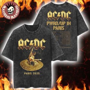 ACDC Paris France PWR Up Tour 2025 Event Tee At Stade De France On August 9 And 13 2025 Every Paris Shows From 1976 To 2025 Washed T-Shirt
