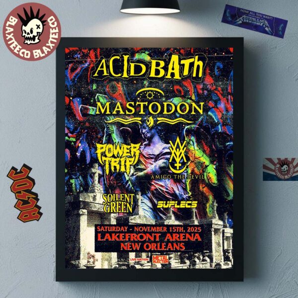 Acid Bath New Orleans 2025 Show With Mastodon Power Trip And More At Lakefront Arena On November 15 2025 Home Decor Poster Canvas