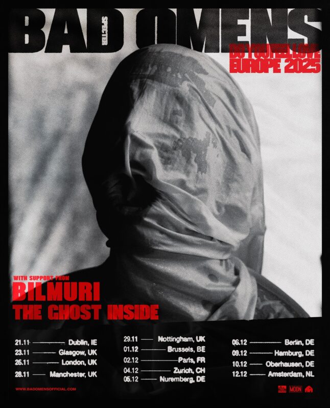 Bad Omens Do You Feel Love Europe And UK 2025 Tour Schedule Dates