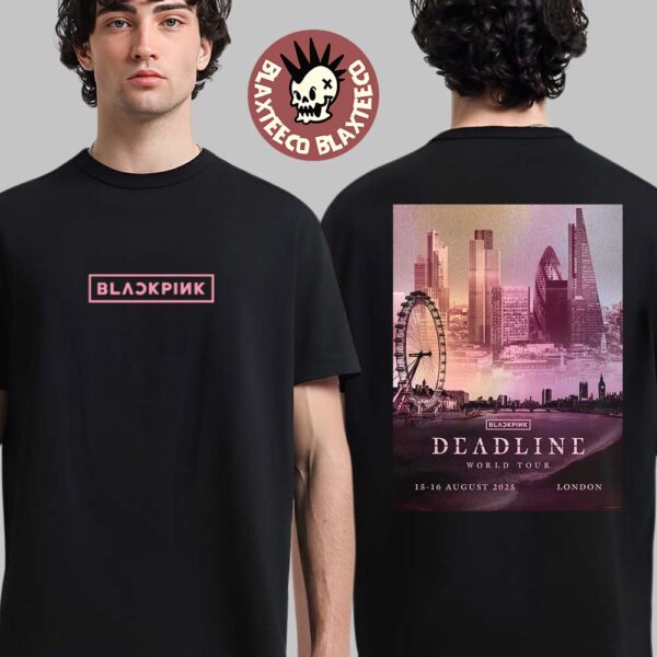 Blackpink London 2025 Deadline World Tour Exclusive City Tee On 15-16 August 2025 Two Sided T-Shirt