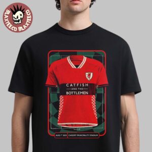 Catfish And The Bottlemen Cardiff Wales 2025 Gig Poster At Cardiff Principality Stadium On August 1 2025 Wales National Football Team Uniform Art T-Shirt