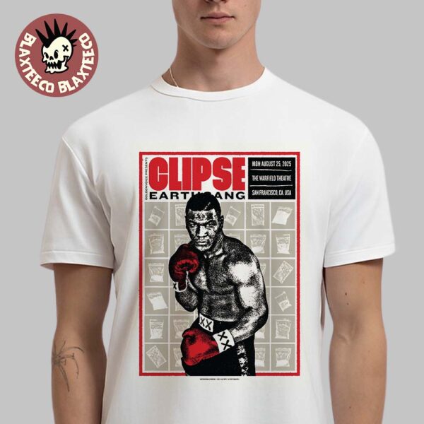 Clipse x Earthgang Poster For Show In San Francisco California At The Warfield Theatre On August 25 2025 Mike Tyson Art Classic T-Shirt