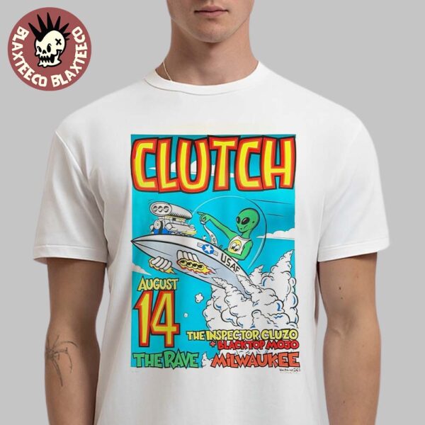 Clutch Milwaukee Wisconsin 2025 Gig Poster At The Rave On August 14 2025 The Alien Art Classic T-Shirt