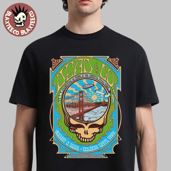Dead And Company Celebrating 60 Years Of The Grateful Dead’s Music 2025 Night 3 Venue Poster In San Francisco CA At Golden Gate Park On August 3 2025 T-Shirt