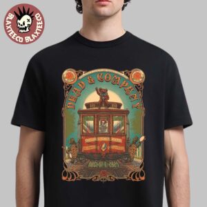 Dead And Company Celebrating 60 Years Of The Grateful Dead’s Music Night 1 Poster In San Francisco CA At Golden Gate Park On August 1 2025 The Train Art T-Shirt