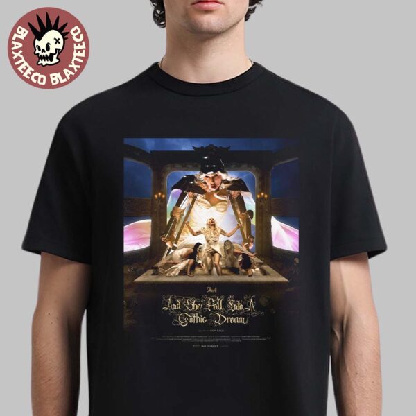 Lady Gaga The Mayhem Ball The Art Of Personal Chaos Act 2 And She Fell Into A Gothic Dream T-Shirt