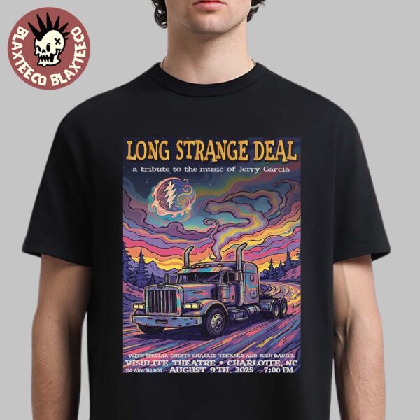 Long Strange Deal A Tribute To The Music Of Jerry Garcia In Charlotte North Carolina At Visulite Theatre On August 9 2025 Unisex T-Shirt