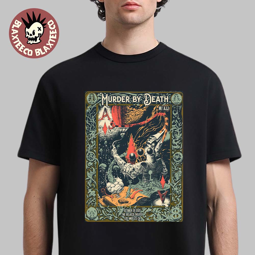 Murder By Death Los Angeles California 2025 Gig Poster At The Belasco Theater On October 29 2025 The Aces Card Art Unisex T-Shirt