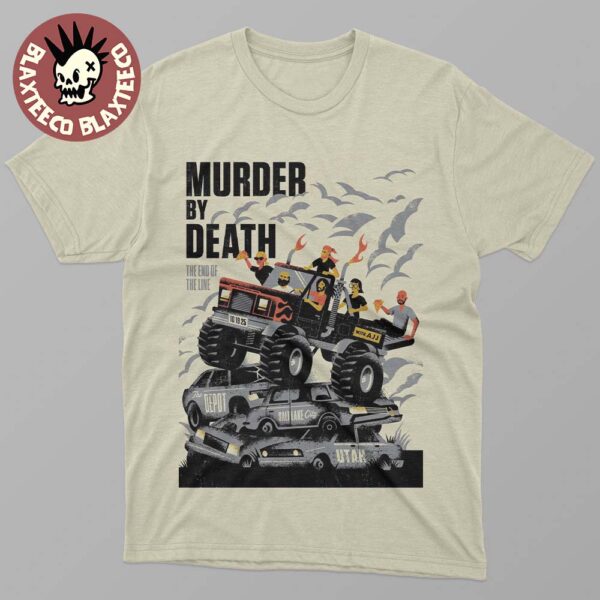 Murder By Death The End Of The Line Show Poster For Salt Lake City Utah At The Depot On October 19 2025 T-Shirt
