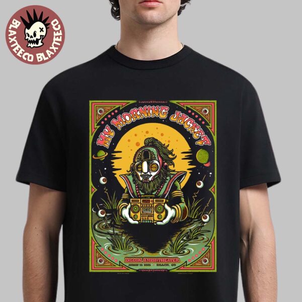 My Morning Jacket Poster For Show In Dillon Colorado At Dillon Amphitheater On August 13 2025 T-Shirt