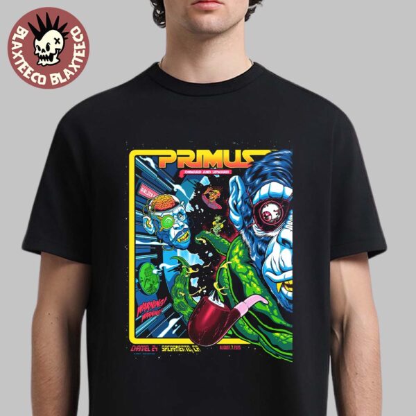 Primus Sacramento California 2025 Night 1 Venue Poster At Channel 24 On August 7 2025 Onward And Upward Tour T-Shirt