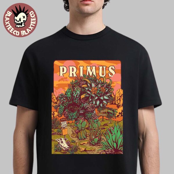 Primus Tonight Poster For Show In Phoenix Arizona At Arizona Financial Theatre On August 1 2025 Onward And Upward Tour Unisex T-Shirt