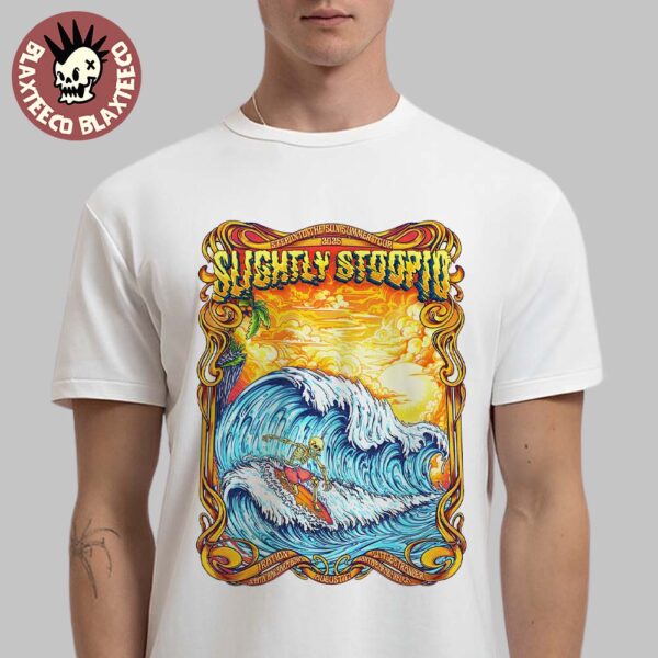 Slightly Stoopid Step Into The Sun Summer Tour 2025 Poster For Santa Barbara California Show At Santa Barbara Bowl On August 17 2025 Surfing Skeleton Art T-Shirt