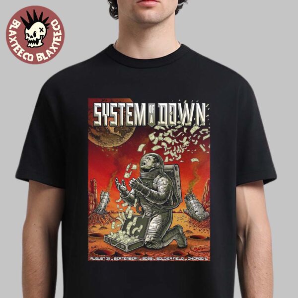 System Of A Down Chicago IL 2025 Gig Poster At Soldier Field On August 31 And September 1 2025 Astronaut Crying With Money Art Premium T-Shirt