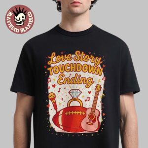 Taylor Swift x Travis Kelce Kansas City Chiefs Engaged Love Story Touchdown Ending Unisex T-Shirt