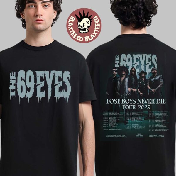 The 69 Eyes Lost Boys Never Die EU And UK Tour 2025 Schedule Tour Dates Two Sided T-Shirt