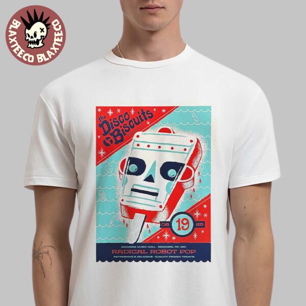 The Disco Biscuits Radical Robot Pop 2025 In Ardmore Pennsylvania At Ardmore Music Hall On August 19 2025 Classic T-Shirt