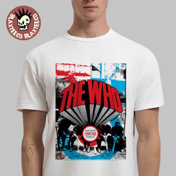 The Who Boston MA 2025 Merch At Fenway Park On August 26 2025 Unisex T-Shirt