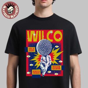 Wilco Denver Colorado 2025 Gig Poster At Mission Ballroom On August 16 2025 Unisex T-Shirt