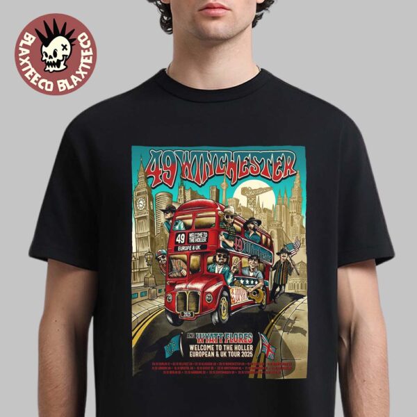 49 Winchester And Wyatt Flores Welcome To The Holler European And UK Tour 2025 AEC Routemaster Art With Tour Dates T-Shirt