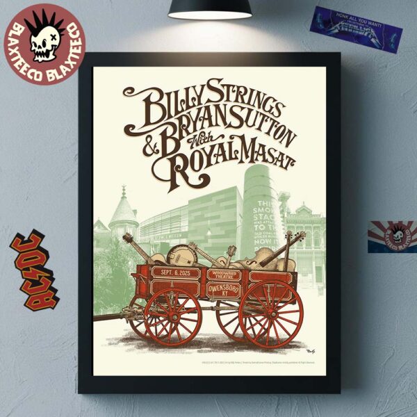 Billy Strings And Bryan Sutton With Royal Masat 2025 On Tour In Owensboro Kentucky Night 2 Venue Poster At Woodward On September 6 2025 Poster Canvas