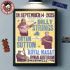 Billy Strings and Bryan Sutton With Royal Masat Nashville Tennessee Night 2 Poster At Ryman Auditorium On September 15 2025 By Hatch Show Print Poster Canvas