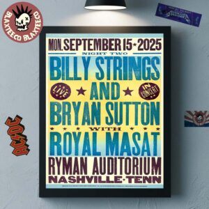 Billy Strings and Bryan Sutton With Royal Masat Nashville Tennessee Night 2 Poster At Ryman Auditorium On September 15 2025 By Hatch Show Print Poster Canvas