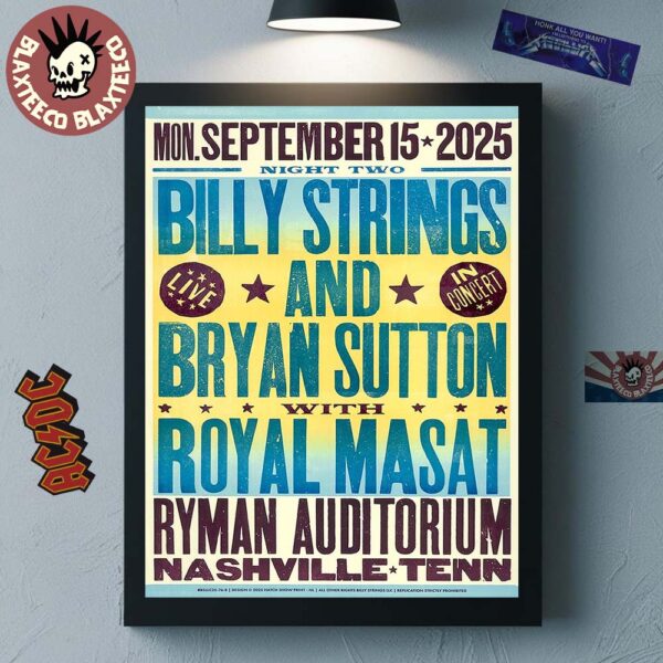 Billy Strings and Bryan Sutton With Royal Masat Nashville Tennessee Night 2 Poster At Ryman Auditorium On September 15 2025 By Hatch Show Print Poster Canvas