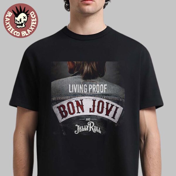 Bon Jovi And Jelly Roll Living Proof Forever Legendary Edition Cover Art Out October 24 2025 Unisex T-Shirt