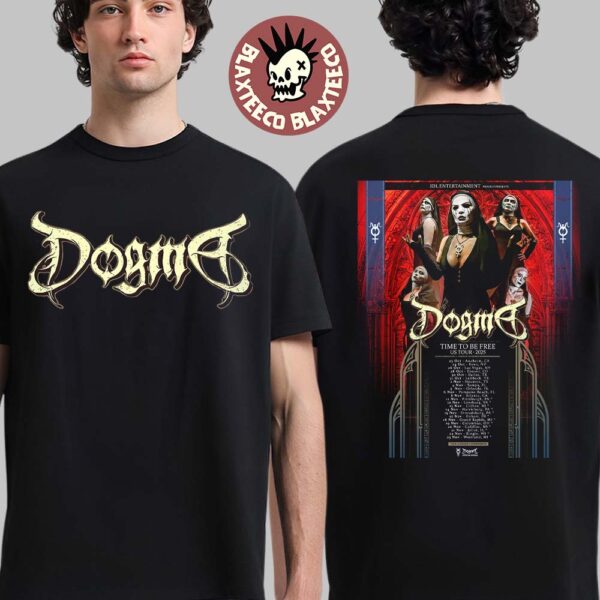 Dogma Time To Be Free US Tour 2025 Schedule Dates Two Sided T-Shirt